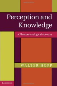 cover of the book Perception and Knowledge: A Phenomenological Account  