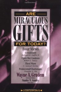 cover of the book Are Miraculous Gifts for Today?  