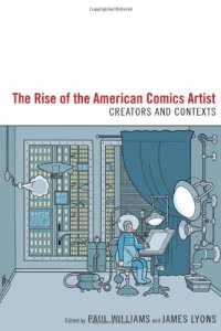 cover of the book The Rise of the American Comics Artist: Creators and Contexts  