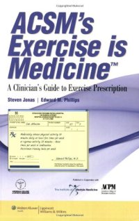 cover of the book ACSM's Exercise is Medicine™: A Clinician's Guide to Exercise Prescription  