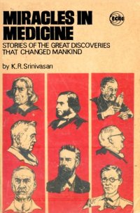 cover of the book Miracles in Medicine: Stories of the Great Discoveries that Changed Mankind  