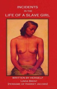 cover of the book Incidents in the life of a slave girl   