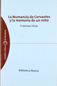 cover of the book La Numancia de Cervantes y la memoria de un mito  