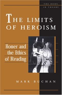 cover of the book The Limits of Heroism: Homer and the Ethics of Reading