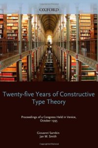 cover of the book Twenty-Five Years of Constructive Type Theory: Proceedings of a Congress held in Venice, October 1995