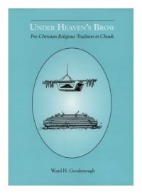 cover of the book Under heaven's brow: pre-Christian religious tradition in Chuuk (Memoirs of the American Philosophical Society)  