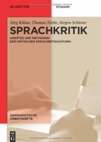 cover of the book Sprachkritik: Ansätze und Methoden der kritischen Sprachbetrachtung (Germanistische Arbeitshefte)  