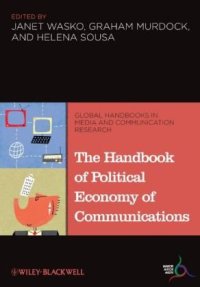 cover of the book The Handbook of Political Economy of Communications (Global Media and Communication Handbook Series (IAMCR))  