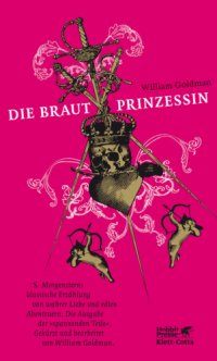 cover of the book Die Brautprinzessin: S. Morgensterns klassische Erzählung von wahrer Liebe und edlen Abenteuern  