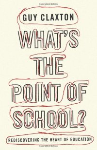 cover of the book What's the Point of School?: Rediscovering the Heart of Education  