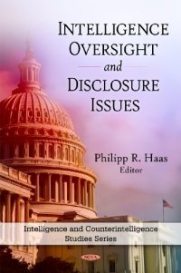 cover of the book Intelligence Oversight and Disclosure Issues  