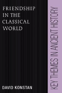 cover of the book Friendship in the Classical World