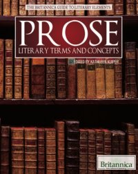 cover of the book Prose: Literary Terms and Concepts (The Britannica Guide to Literary Elements)  