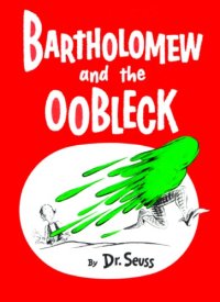 cover of the book Bartholomew and the Oobleck  