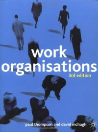 cover of the book Work Organisations: Critical introduction, 3rd Edition  