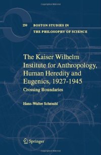 cover of the book The Kaiser Wilhelm Institute for Anthropology, Human Heredity, and Eugenics, 1927–1945: Crossing Boundaries