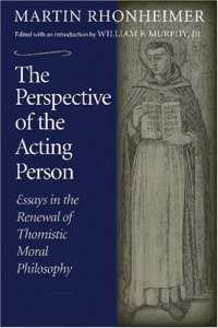 cover of the book The Perspective of the Acting Person: Essays in the Renewal of Thomistic Moral Philosophy  