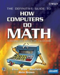 cover of the book The Definitive Guide to How Computers Do Math : Featuring the Virtual DIY Calculator