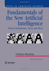 cover of the book Fundamentals of the New Artificial Intelligence: Neural, Evolutionary, Fuzzy and More