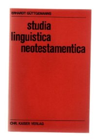 cover of the book Studia linguistica neotestamentica. Gesammelte Aufsätze zur linguistischen Grundlage einer Neutestamentlichen Theologie (Beiträge zur evangelischen Theologie 60)  issue 60