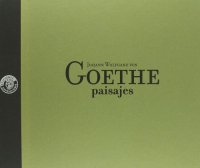 cover of the book Johann Wolfgang von Goethe: Paisajes  