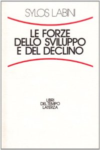 cover of the book Le forze dello sviluppo e del declino (Libri del Tempo)  