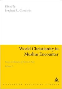 cover of the book World Christianity in Muslim Encounter: Essays in Memory of David A. Kerr, Volume 2 volume 2 