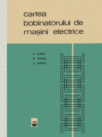 cover of the book Cartea bobinatorului de maşini electrice  