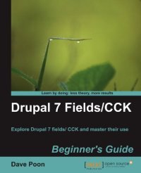 cover of the book Drupal 7 Fields CCK Beginner's Guide  