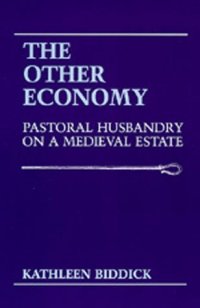 cover of the book The Other Economy: Pastoral Husbandry on a Medieval Estate  