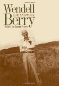 cover of the book Wendell Berry: Life and Work  