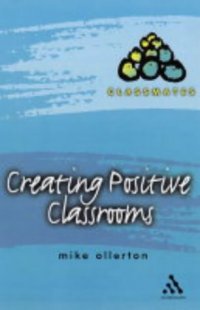 cover of the book Creating Positive Classrooms (Classmates)  