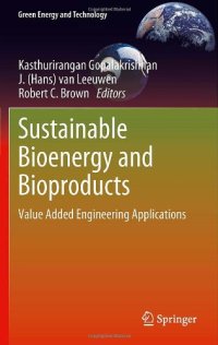 cover of the book Sustainable Bioenergy and Bioproducts: Value Added Engineering Applications  