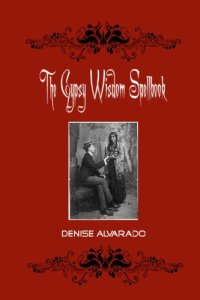 cover of the book The Gypsy Wisdom Spellbook  
