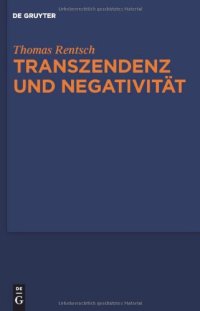 cover of the book Transzendenz und Negativität: Religionsphilosophische und Asthetische Studien  