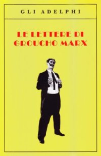 cover of the book Le lettere di Groucho Marx  