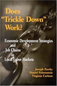 cover of the book Does "Trickle Down" Work?: Economic Development Strategies and Job Chains in Local Labor Markets  