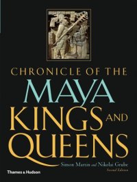 cover of the book Chronicle of the Maya Kings and Queens: Deciphering The Dynasties of the Ancient Maya  