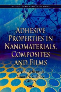 cover of the book Adhesive Properties in Nanomaterials, Composites and Films (Materials Science and Technologies)  