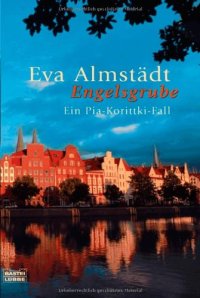 cover of the book Engelsgrube: Ein Pia-Korittki-Fall  