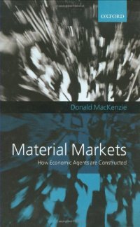 cover of the book Material Markets: How Economic Agents are Constructed