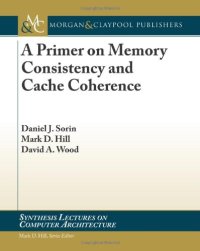 cover of the book A Primer on Memory Consistency and Cache Coherence