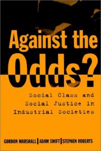 cover of the book Against the Odds?: Social Class and Social Justice in Industrial Societies  