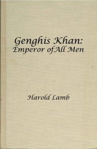 cover of the book Genghis Khan: Emperor of All Men  