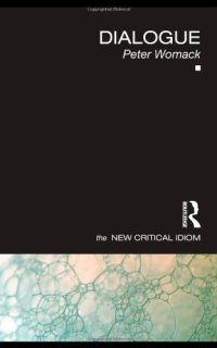 cover of the book Dialogue (The New Critical Idiom)  