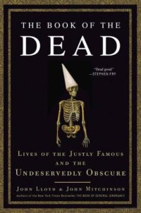 cover of the book The Book of the Dead: Lives of the Justly Famous and the Undeservedly Obscure  