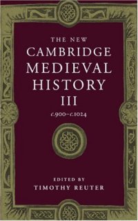 cover of the book The New Cambridge Medieval History: Volume 3, c.900-c.1024  