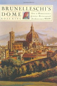 cover of the book Brunelleschi's Dome: How a Renaissance Genius Reinvented Architecture  