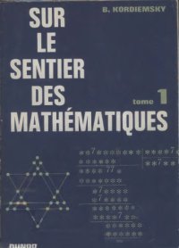 cover of the book Sur le sentier des mathématiques, tome 1  