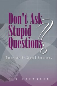 cover of the book Don't Ask Stupid Questions  